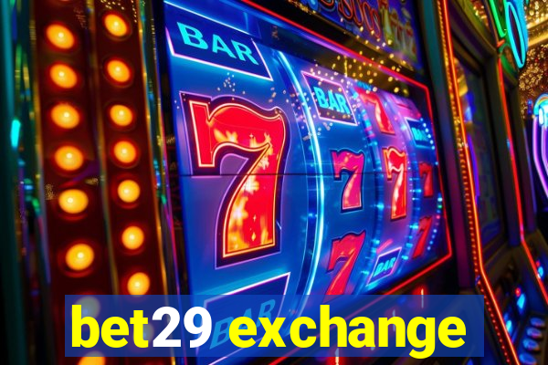 bet29 exchange